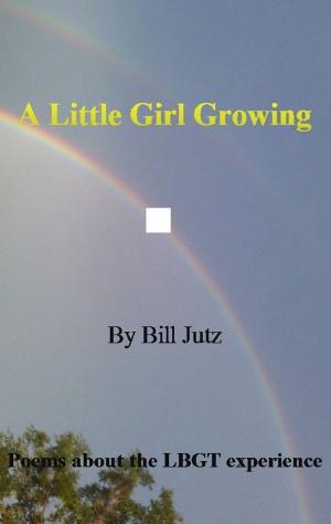 Cover of the book A Little Girl Growing by Mr. Morpheus
