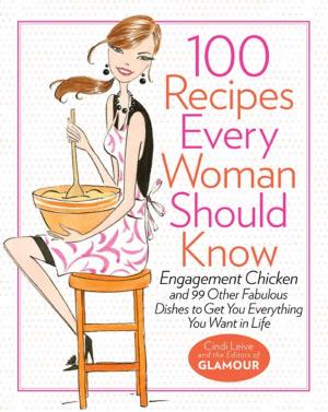 Cover of the book 100 Recipes Every Woman Should Know by Heather Corinna