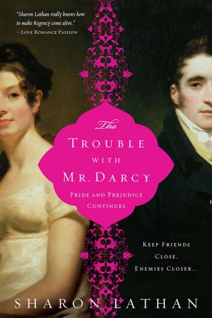 Cover of the book The Trouble with Mr. Darcy by Elisabeth Naughton