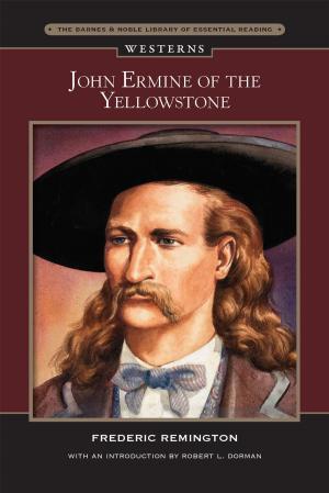 Cover of the book John Ermine of the Yellowstone (Barnes & Noble Library of Essential Reading) by William Hazlitt