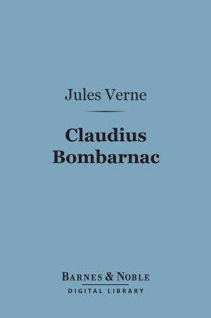 Cover of the book Claudius Bombarnac (Barnes & Noble Digital Library) by Prof. Benjamin Jowett
