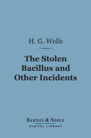Cover of the book The Stolen Bacillus and Other Incidents (Barnes & Noble Digital Library) by Mark Twain