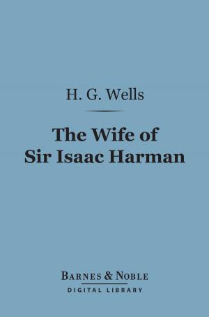 Cover of the book The Wife of Sir Isaac Harman (Barnes & Noble Digital Library) by Rudyard Kipling