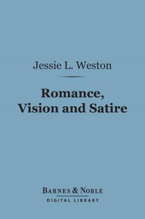 Cover of the book Romance, Vision and Satire (Barnes & Noble Digital Library) by Richard Garnett, G. K. Chesterton