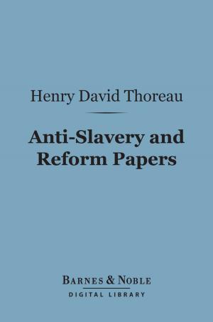 Book cover of Anti-Slavery and Reform Papers (Barnes & Noble Digital Library)