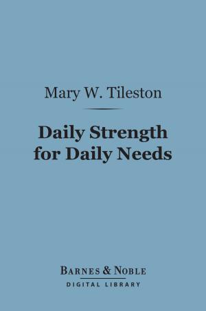 Cover of the book Daily Strength for Daily Needs (Barnes & Noble Digital Library) by Leon H. Vincent