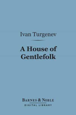 Cover of the book A House of Gentlefolk (Barnes & Noble Digital Library) by Paul Carus, Ph.D.