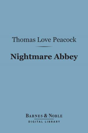 Cover of the book Nightmare Abbey (Barnes & Noble Digital Library) by Emile Legouis