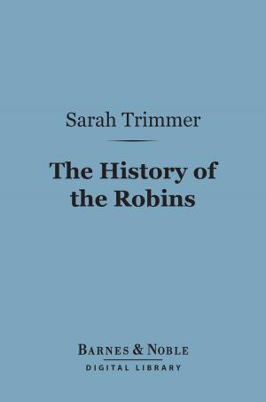 Cover of the book The History of the Robins (Barnes & Noble Digital Library) by E. S. Roscoe