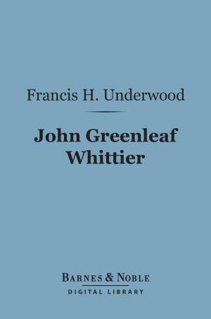 Cover of the book John Greenleaf Whittier (Barnes & Noble Digital Library) by Albion   W. Tourgee