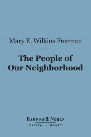 Book cover of The People of Our Neighborhood (Barnes & Noble Digital Library)