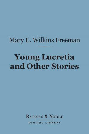 Book cover of Young Lucretia and Other Stories (Barnes & Noble Digital Library)
