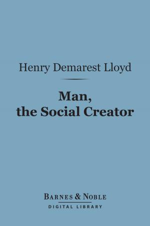 Cover of the book Man, the Social Creator (Barnes & Noble Digital Library) by Henry James