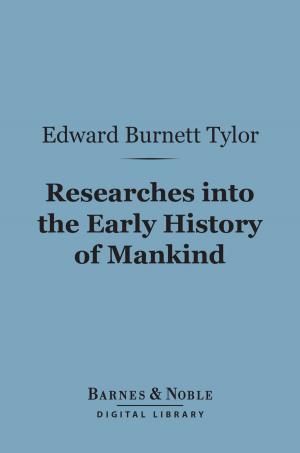 Cover of the book Researches into the Early History of Mankind (Barnes & Noble Digital Library) by James H. Leuba
