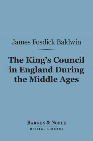Book cover of The King's Council in England During the Middle Ages (Barnes & Noble Digital Library)