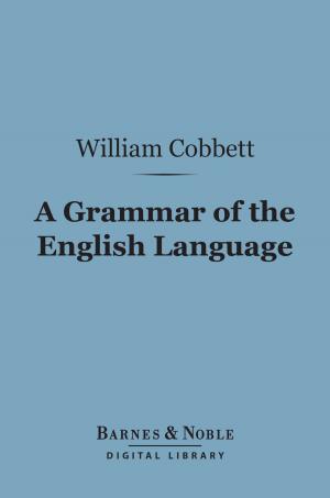 Book cover of A Grammar of the English Language (Barnes & Noble Digital Library)