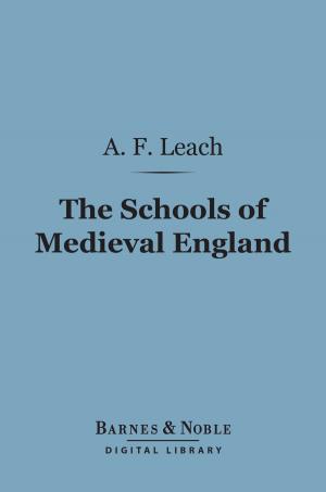 Cover of the book The Schools of Medieval England (Barnes & Noble Digital Library) by James Anthony Froude