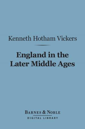 Cover of the book England in the Later Middle Ages (Barnes & Noble Digital Library) by Robert G. Ingersoll