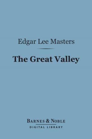 Cover of the book The Great Valley (Barnes & Noble Digital Library) by George Bancroft