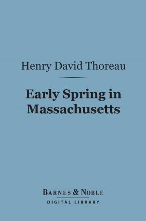 Cover of the book Early Spring in Massachusetts (Barnes & Noble Digital Library) by W. H. Hudson