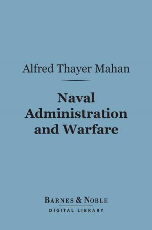 Cover of the book Naval Administration and Warfare (Barnes & Noble Digital Library) by T. Edgar Pemberton