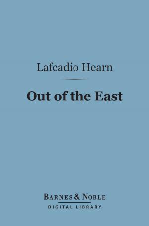 Book cover of Out of the East (Barnes & Noble Digital Library)
