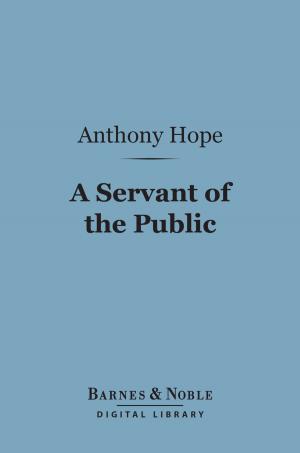 Cover of the book A Servant of the Public (Barnes & Noble Digital Library) by James Russell Lowell