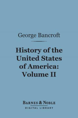 Book cover of History of the United States of America, Volume 2 (Barnes & Noble Digital Library)