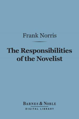 Book cover of The Responsibilities of the Novelist (Barnes & Noble Digital Library)