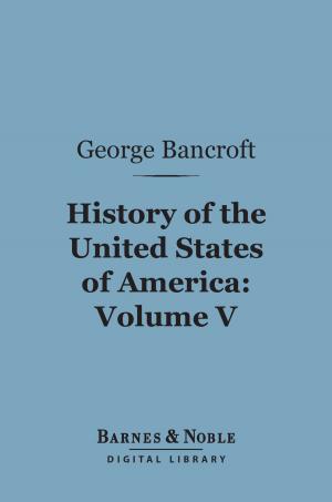 Book cover of History of the United States of America, Volume 5 (Barnes & Noble Digital Library)