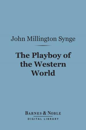 Book cover of The Playboy of the Western World (Barnes & Noble Digital Library)