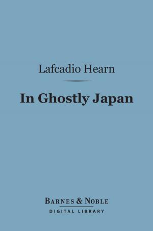 Cover of the book In Ghostly Japan (Barnes & Noble Digital Library) by Ralph Waldo Emerson