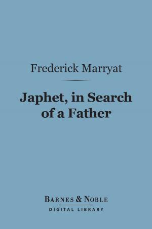 Cover of the book Japhet, in Search of a Father (Barnes & Noble Digital Library) by Louisa May Alcott