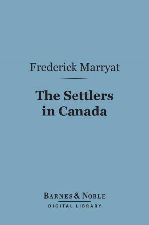 Book cover of The Settlers in Canada (Barnes & Noble Digital Library)