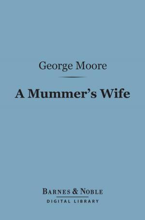 Book cover of A Mummer's Wife (Barnes & Noble Digital Library)