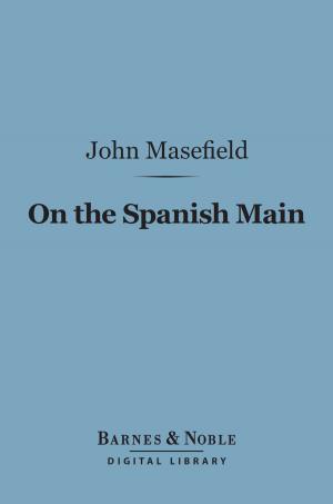 Book cover of On the Spanish Main (Barnes & Noble Digital Library)