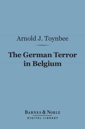 Cover of the book The German Terror in Belgium (Barnes & Noble Digital Library) by Edna Ferber