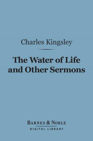 Book cover of The Water of Life and Other Sermons (Barnes & Noble Digital Library)