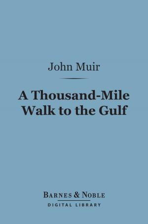 Cover of the book A Thousand-Mile Walk to the Gulf (Barnes & Noble Digital Library) by James Fenimore Cooper