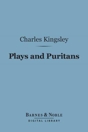 Cover of the book Plays and Puritans (Barnes & Noble Digital Library) by Paul Carus, Ph.D.