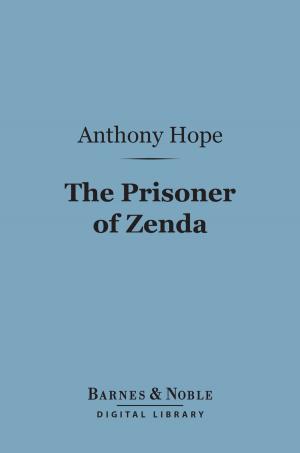 Book cover of The Prisoner of Zenda (Barnes & Noble Digital Library)
