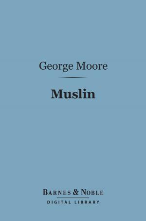 Cover of the book Muslin (Barnes & Noble Digital Library) by Mary Webb