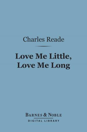 Cover of the book Love Me Little, Love Me Long (Barnes & Noble Digital Library) by Edwin B. Holt