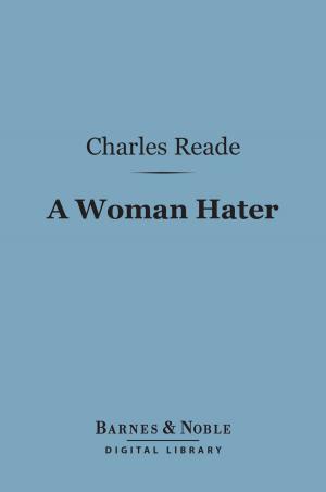 Cover of the book A Woman Hater (Barnes & Noble Digital Library) by John Knox Laughton
