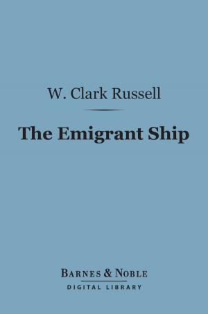Book cover of The Emigrant Ship (Barnes & Noble Digital Library)