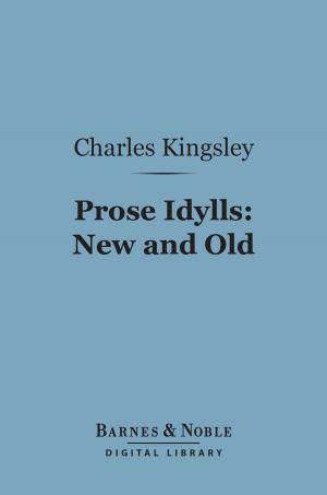Cover of the book Prose Idylls: New and Old (Barnes & Noble Digital Library) by James Fenimore Cooper