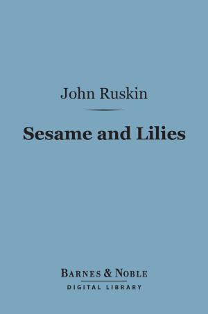 Cover of the book Sesame and Lilies (Barnes & Noble Digital Library) by Joseph Jastrow