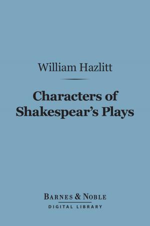 Cover of the book Characters of Shakespear's Plays (Barnes & Noble Digital Library) by Lewis Melville