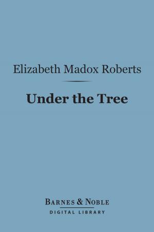 Cover of the book Under the Tree (Barnes & Noble Digital Library) by Rennell Rodd