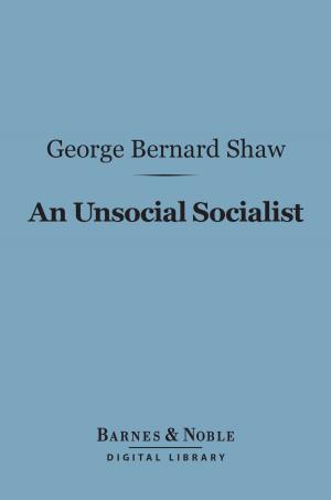 Cover of the book An Unsocial Socialist (Barnes & Noble Digital Library) by Anthony Hope